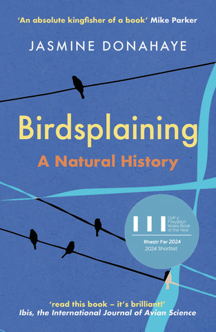 Birdsplaining: A Natural History