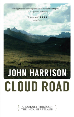 CLOUD ROAD: A JOURNEY THROUGH THE INCA HEARTLAND