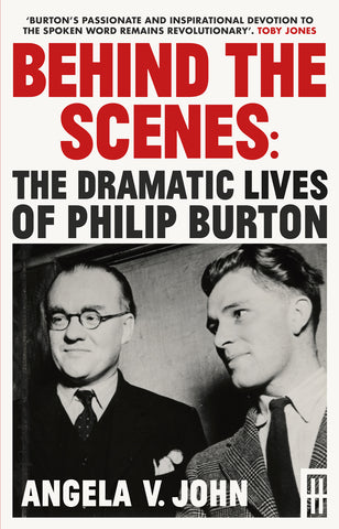 Behind the Scenes: The Dramatic Lives of Philip Burton